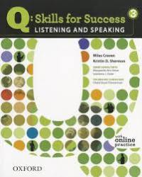 Q SKILLS FOR SUCCESS Listening and Speaking 3